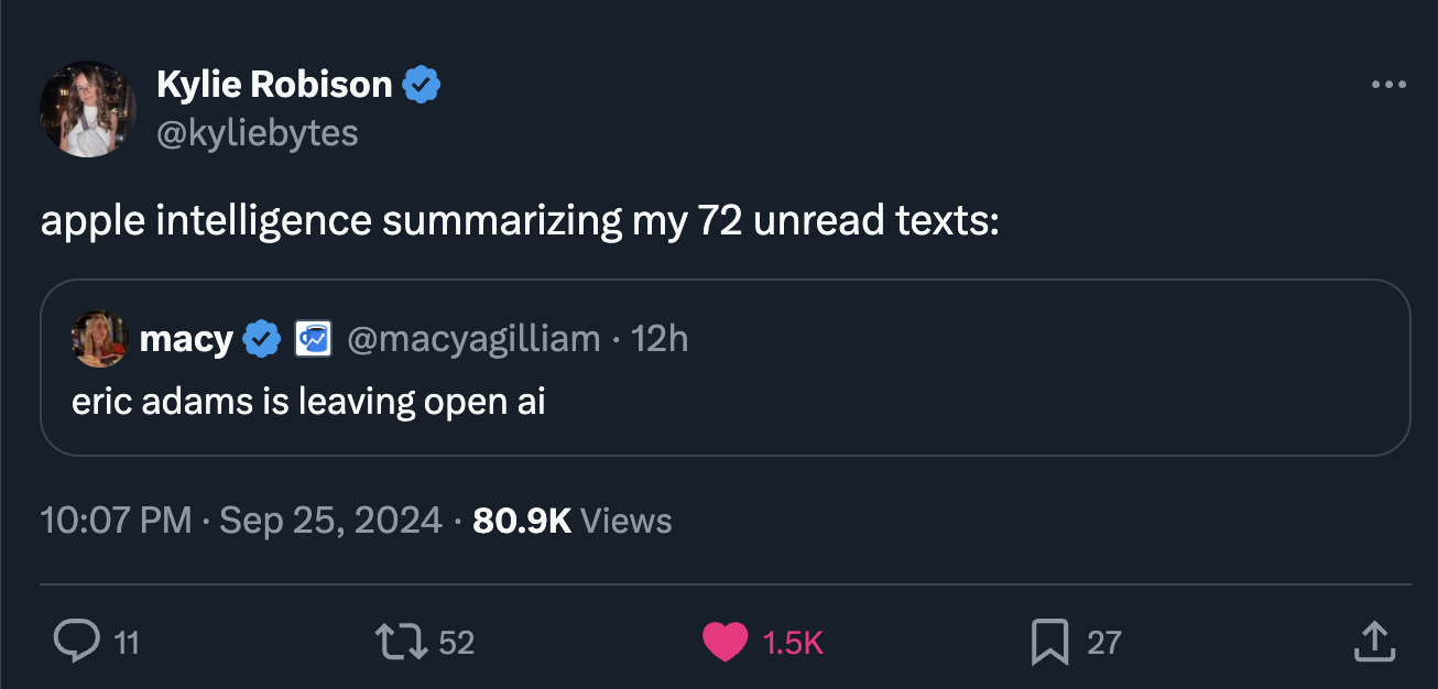 screenshot - Kylie Robison apple intelligence summarizing my 72 unread texts macy 12h eric adams is leaving open ai Views 11 1752 R 27 27 ...